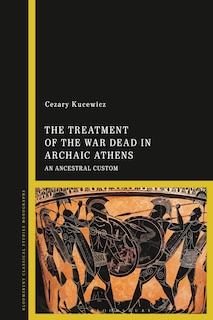 Couverture_The Treatment Of The War Dead In Archaic Athens