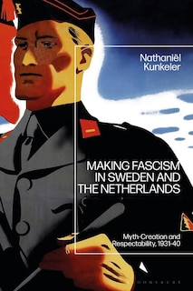 Front cover_Making Fascism In Sweden And The Netherlands