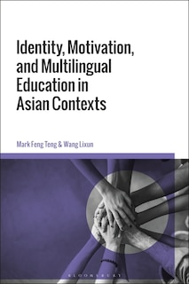 Couverture_Identity, Motivation, And Multilingual Education In Asian Contexts