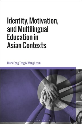 Identity, Motivation, And Multilingual Education In Asian Contexts