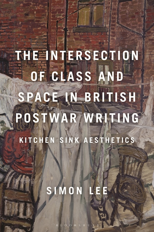 Front cover_The Intersection of Class and Space in British Postwar Writing