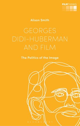 Georges Didi-huberman And Film: The Politics Of The Image