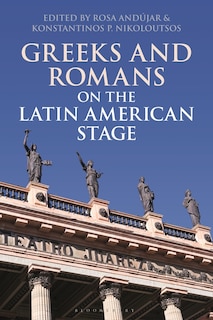 Couverture_Greeks And Romans On The Latin American Stage