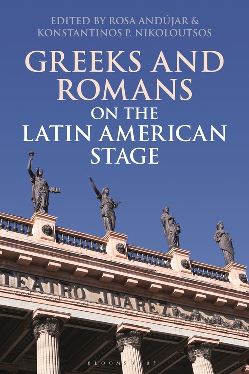 Couverture_Greeks And Romans On The Latin American Stage