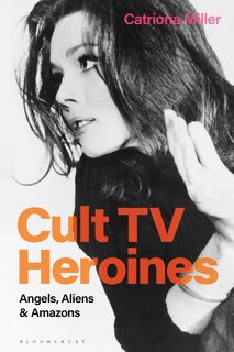 Front cover_Cult Tv Heroines