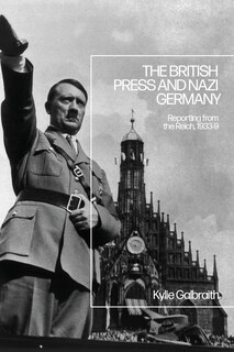 Front cover_The British Press And Nazi Germany