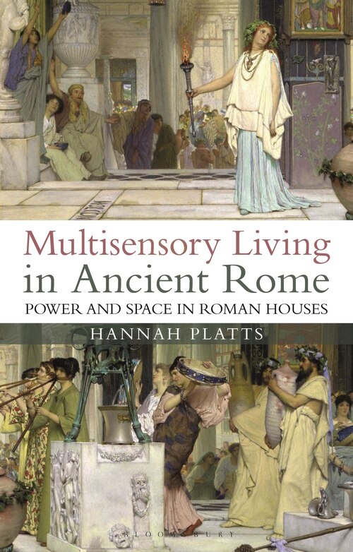 Front cover_Multisensory Living In Ancient Rome