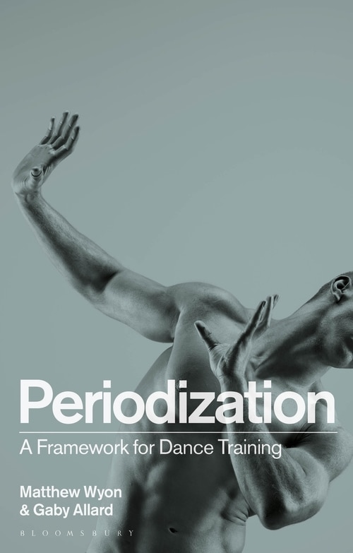 Periodization: A Framework For Dance Training