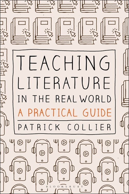 Teaching Literature In The Real World: A Practical Guide