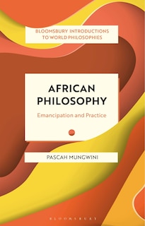 African Philosophy: Emancipation And Practice