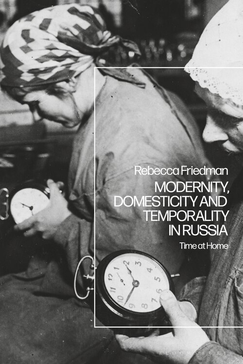 Couverture_Modernity, Domesticity And Temporality In Russia