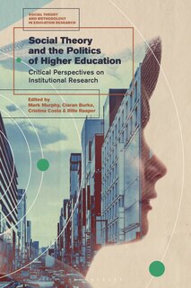 Front cover_Social Theory And The Politics Of Higher Education
