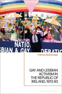 Couverture_Gay and Lesbian Activism in the Republic of Ireland, 1973-93