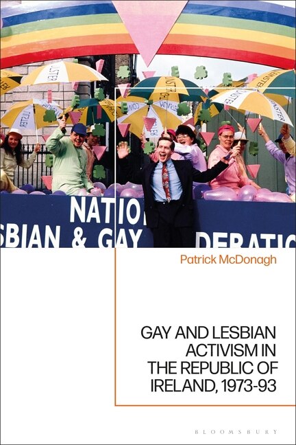 Couverture_Gay and Lesbian Activism in the Republic of Ireland, 1973-93
