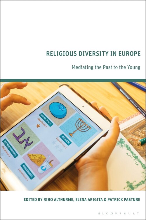 Religious Diversity In Europe: Mediating The Past To The Young