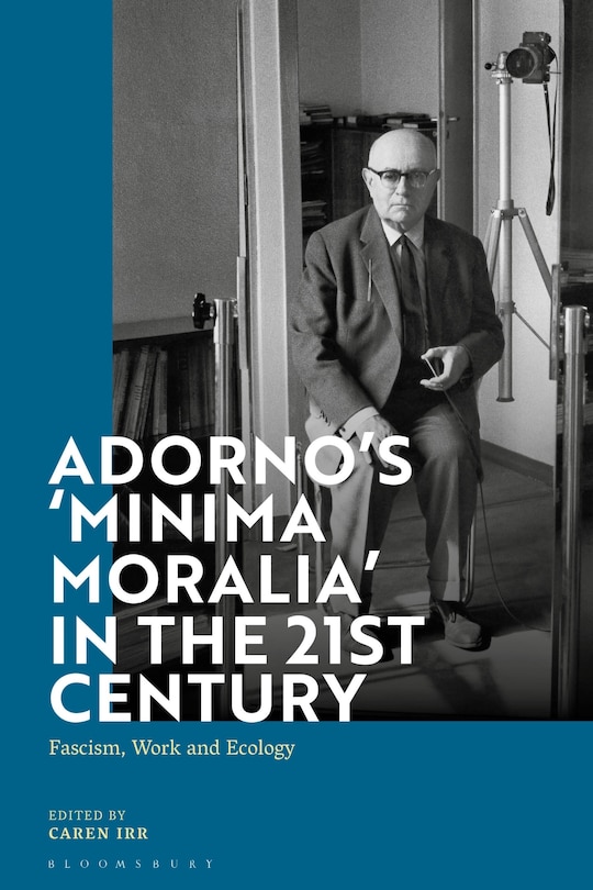 Front cover_Adorno's 'Minima Moralia' in the 21st Century