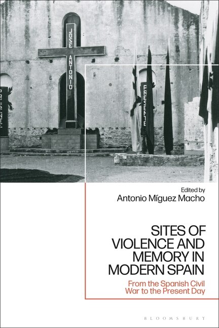 Front cover_Sites of Violence and Memory in Modern Spain