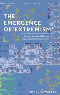 Front cover_The Emergence Of 'extremism'
