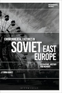 Front cover_Environmental Cultures In Soviet East Europe