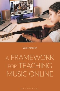 Front cover_A Framework for Teaching Music Online