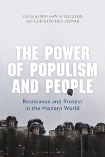 The Power Of Populism And People: Resistance And Protest In The Modern World