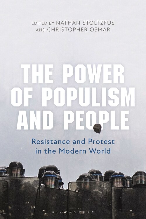 The Power Of Populism And People: Resistance And Protest In The Modern World