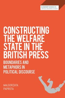 Front cover_Constructing The Welfare State In The British Press