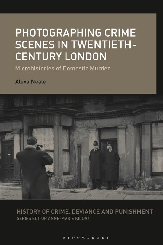 Couverture_Photographing Crime Scenes In Twentieth-century London