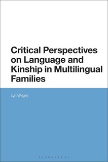 Front cover_Critical Perspectives On Language And Kinship In Multilingual Families