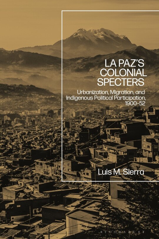 Front cover_La Paz's Colonial Specters