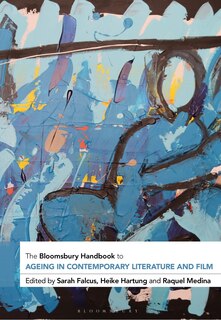 Front cover_The Bloomsbury Handbook to Ageing in Contemporary Literature and Film