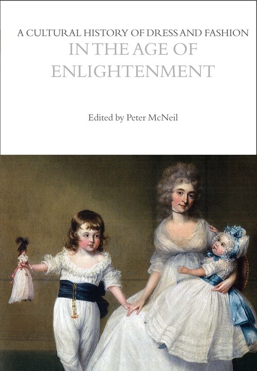 Couverture_A Cultural History Of Dress And Fashion In The Age Of Enlightenment