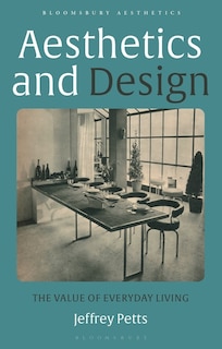 Aesthetics and Design: The Value of Everyday Living