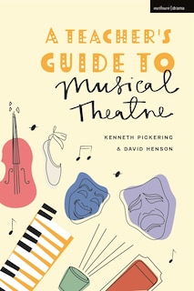 Front cover_A Teacher's Guide To Musical Theatre