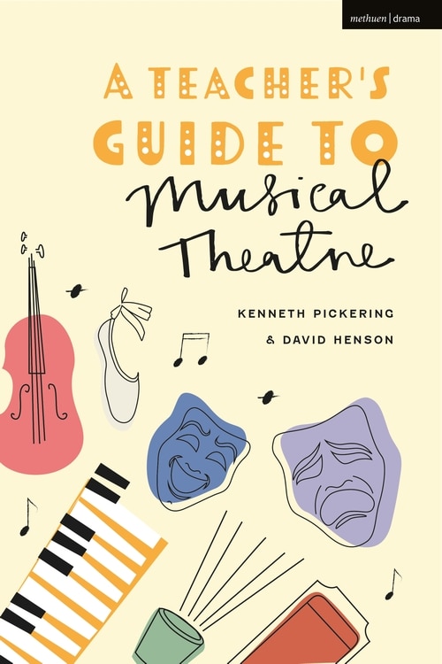 Front cover_A Teacher's Guide To Musical Theatre