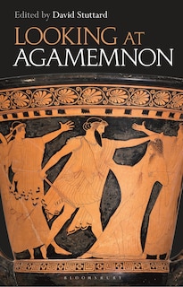 Front cover_Looking At Agamemnon
