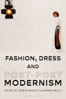 Front cover_Fashion, Dress And Post-postmodernism