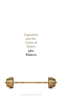 Front cover_Capitalism And The Limits Of Desire