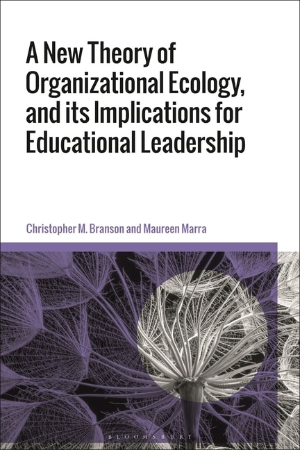 Front cover_A New Theory of Organizational Ecology, and its Implications for Educational Leadership