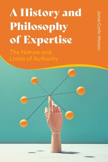 Front cover_A History and Philosophy of Expertise