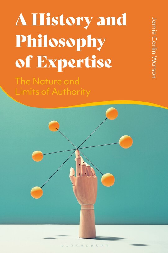 Front cover_A History and Philosophy of Expertise