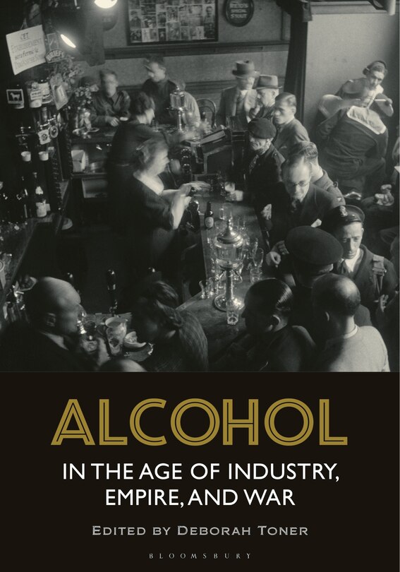 Couverture_Alcohol in the Age of Industry, Empire, and War