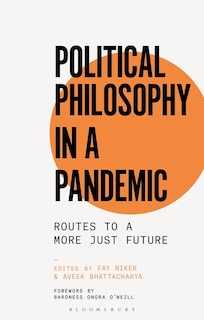 Political Philosophy In A Pandemic: Routes To A More Just Future