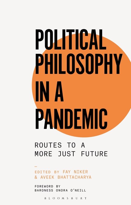 Political Philosophy In A Pandemic: Routes To A More Just Future