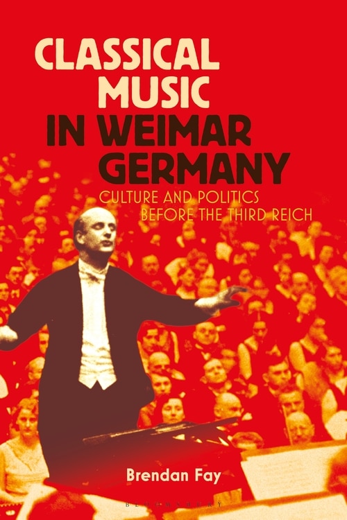 Front cover_Classical Music In Weimar Germany