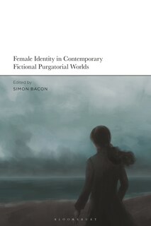 Front cover_Female Identity in Contemporary Fictional Purgatorial Worlds