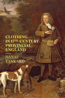 Front cover_Clothing In 17th-century Provincial England
