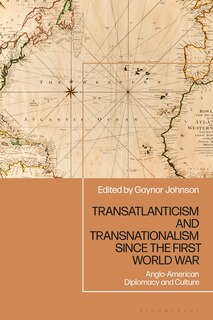 Front cover_Locating the Transatlantic in Twentieth-century Politics, Diplomacy and Culture