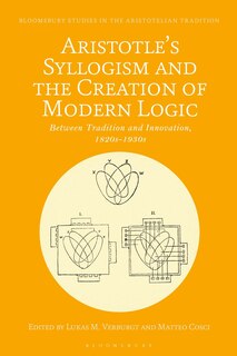Couverture_Aristotle's Syllogism and the Creation of Modern Logic