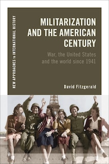 Couverture_Militarization and the American Century